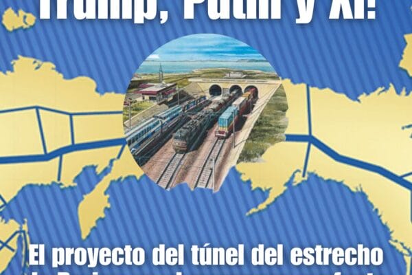 Llamado de Helga Zepp-LaRouche a Trump, Putin y Xi: El proyecto del túnel del estrecho de Bering es el programa perfecto para impedir la guerra